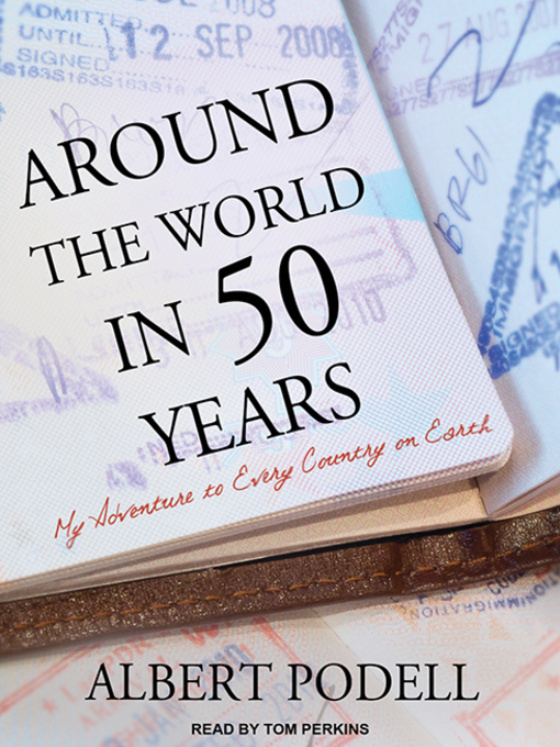 Title details for Around the World in 50 Years by Albert Podell - Available